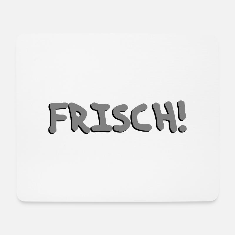 Frisch! - Mousepad (Querformat) - Weiß