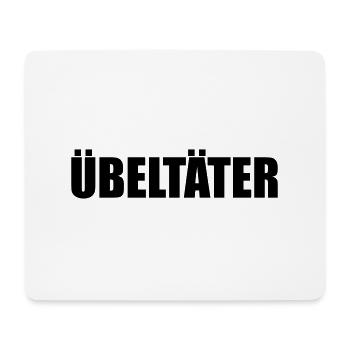 Übeltäter - Mousepad (Querformat) - Weiß - Vorne