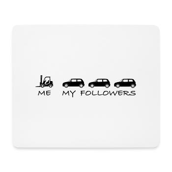 Me and my followers | Forklifts, Construction Workers - Mouse Pad (horizontal) - white - Front