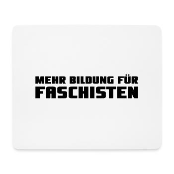 Mehr Bildung für Faschisten black - Mousepad (Querformat) - Weiß - Vorne