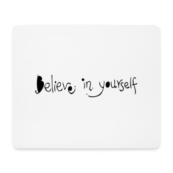 believe_in_yourself - Mouse Pad (horizontal) - white - Front