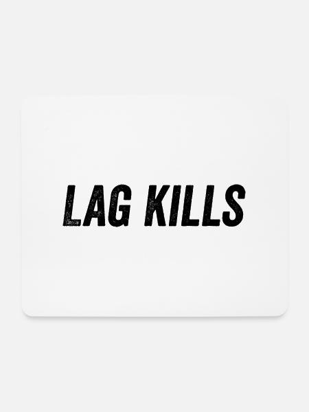 Lag kills - Mousepad (Querformat) - Weiß