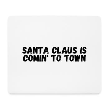 Santa Claus is comin to town - Mousepad (Querformat) - Weiß - Vorne