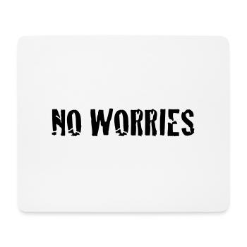 no worries - Mousepad (Querformat) - Weiß - Vorne