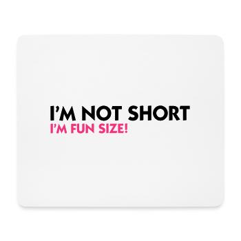 Ich bin nicht klein. Ich bin Spaß-Größe! - Mousepad (Querformat) - Weiß - Vorne