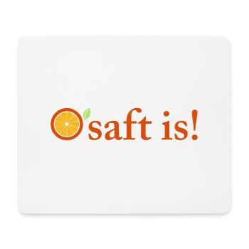 O'saft is - Mousepad (Querformat) - Weiß - Vorne