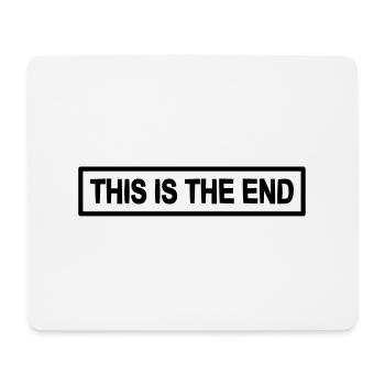 this is the end the end gift cool - Mouse Pad (horizontal) - white - Front