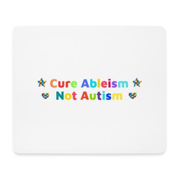 Cure Ableism Not Autism Essential T-Shirt - Mouse Pad (horizontal) - white - Front