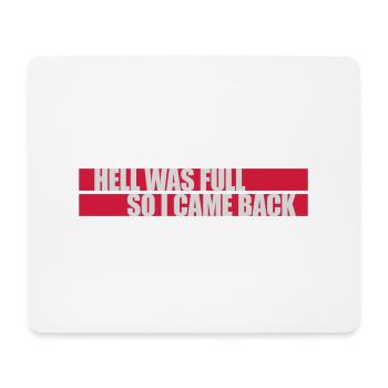 hell was full Zitat - Mousepad (Querformat) - Weiß - Vorne