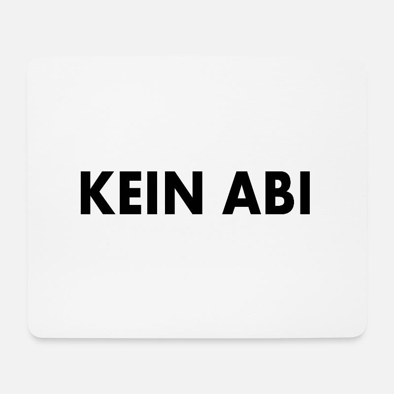 Kein abi - Mousepad (Querformat) - Weiß