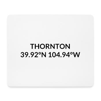 Thornton, Colorado, USA Coordinates - Mouse Pad (horizontal) - white - Front