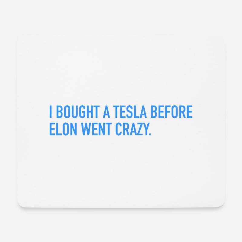 I bought an electric car before he went crazy - Mouse Pad (horizontal) - white
