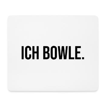 Ich Bowle - Mousepad (Querformat) - Weiß - Vorne