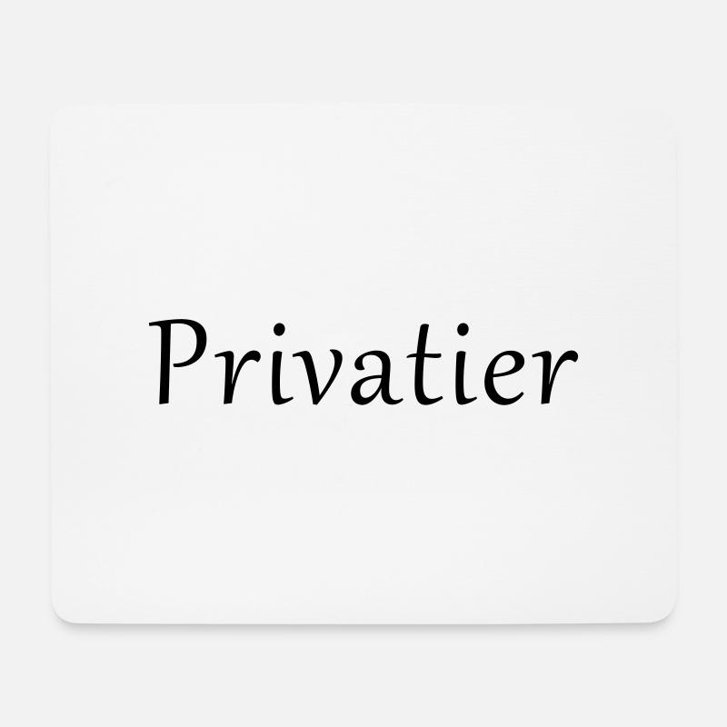 Privatier - Mousepad (Querformat) - Weiß