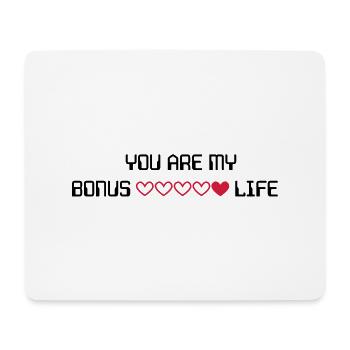 You are my bonus life - Mousepad (Querformat) - Weiß - Vorne