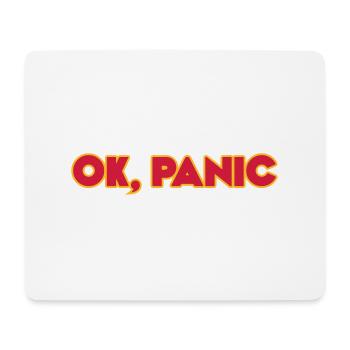 Ok, panic - Mousepad (Querformat) - Weiß - Vorne