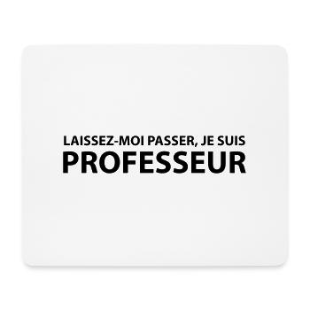 Laissez-Moi passer, je suis professeur - Tapis de souris (format paysage) - blanc - Devant