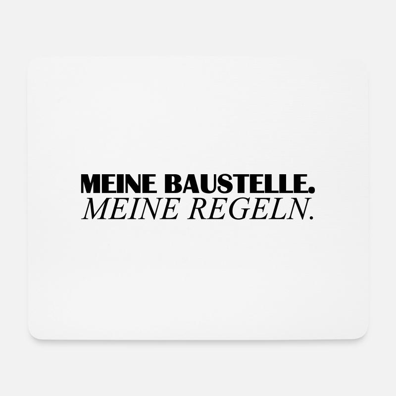 Meine Baustelle meine Regeln - Mousepad (Querformat) - Weiß