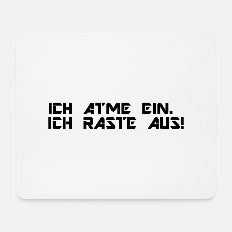 Ich atme ein. Ich raste aus! - Mousepad (Querformat) - Weiß