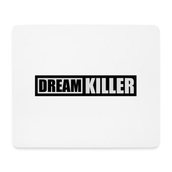 dream killer Pessimisten Zitat - Mousepad (Querformat) - Weiß - Vorne