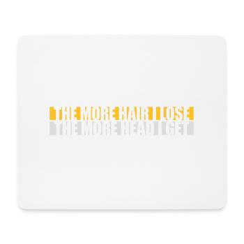 I get more head - Mouse Pad (horizontal) - white - Front