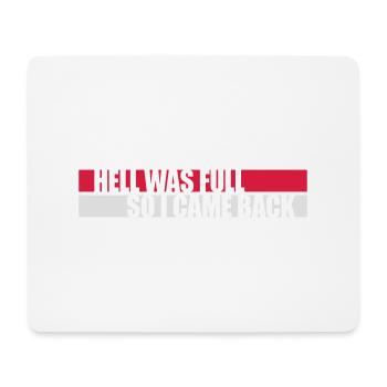 hell was full Zitat - Mousepad (Querformat) - Weiß - Vorne