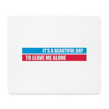 leave me alone day - Mousepad (Querformat) - Weiß - Vorne