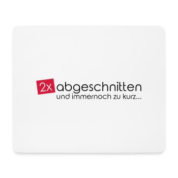 2x abgeschnitten... - Mousepad (Querformat) - Weiß - Vorne