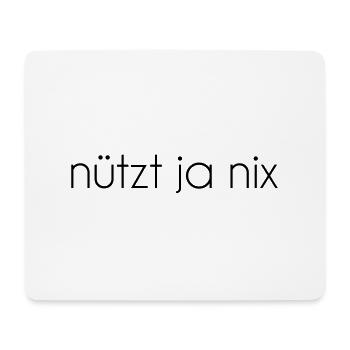 Nützt ja nix - Mousepad (Querformat) - Weiß - Vorne