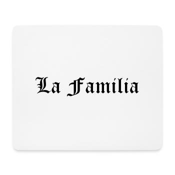 La Familia - Mouse Pad (horizontal) - white - Front