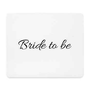 Bride to be - Mousepad (Querformat) - Weiß - Vorne