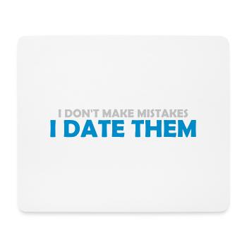 Date Mistakes Quote Logo - Mouse Pad (horizontal) - white - Front