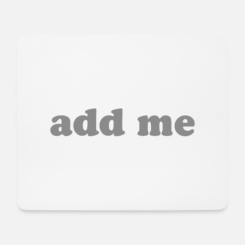 Add me - Mousepad (Querformat) - Weiß