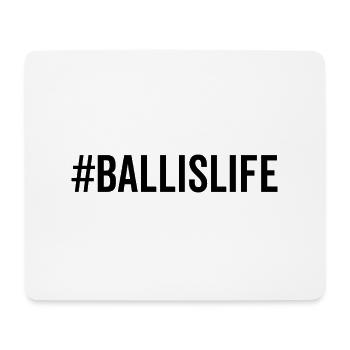 #Ballislife - Mousepad (Querformat) - Weiß - Vorne