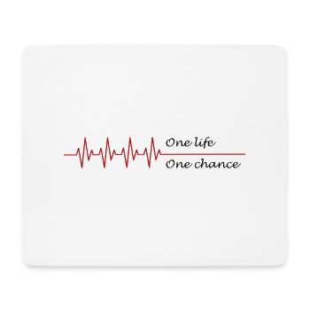 Ein Leben, eine Chance Geschenkwährung - Mousepad (Querformat) - Weiß - Vorne