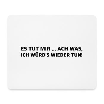 Ich bereue nichts | lustige Sprüche, Sarkasmus - Mousepad (Querformat) - Weiß - Vorne