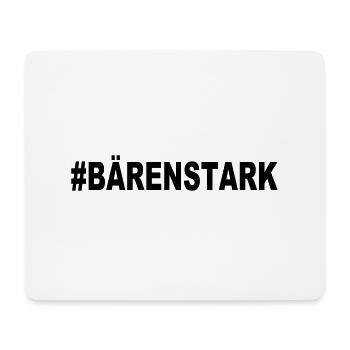 #BÄRENSTARK - Mousepad (Querformat) - Weiß - Vorne