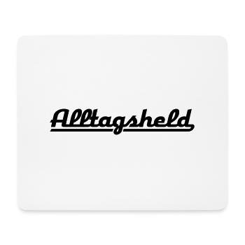 Alltagsheld - Mousepad (Querformat) - Weiß - Vorne