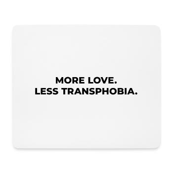 More Love Equality Trans King Trans Queen Humanity - Mousepad (Querformat) - Weiß - Vorne
