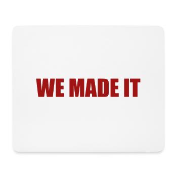 we made it - Mouse Pad (horizontal) - white - Front