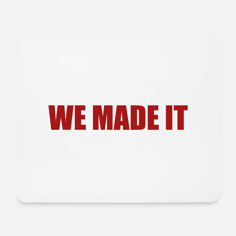 we made it - Mousepad (Querformat) - Weiß