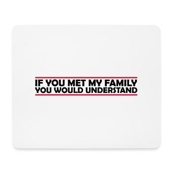 you would understand quote - Mouse Pad (horizontal) - white - Front