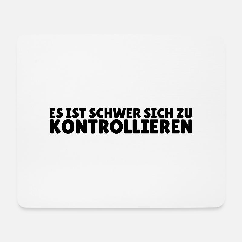 MOIS ES IST SCHWER SICH ZU KONTROLLIEREN - Mousepad (Querformat) - Weiß