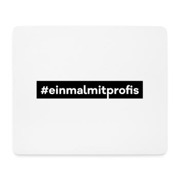 even with professionals professional job - Mouse Pad (horizontal) - white - Front