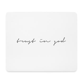Trust in God Say God Church Religion Christian - Mouse Pad (horizontal) - white - Front