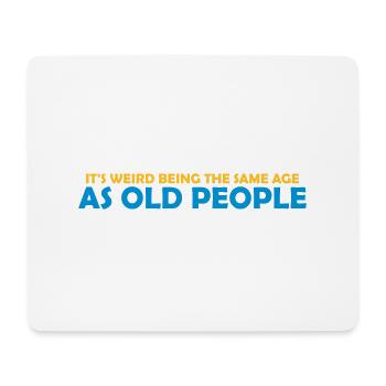 being old people age - Mouse Pad (horizontal) - white - Front