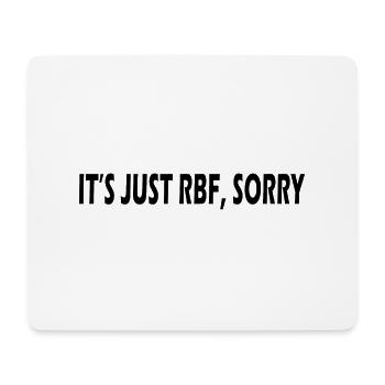 C’est juste RBF désolé - Tapis de souris (format paysage) - blanc - Devant