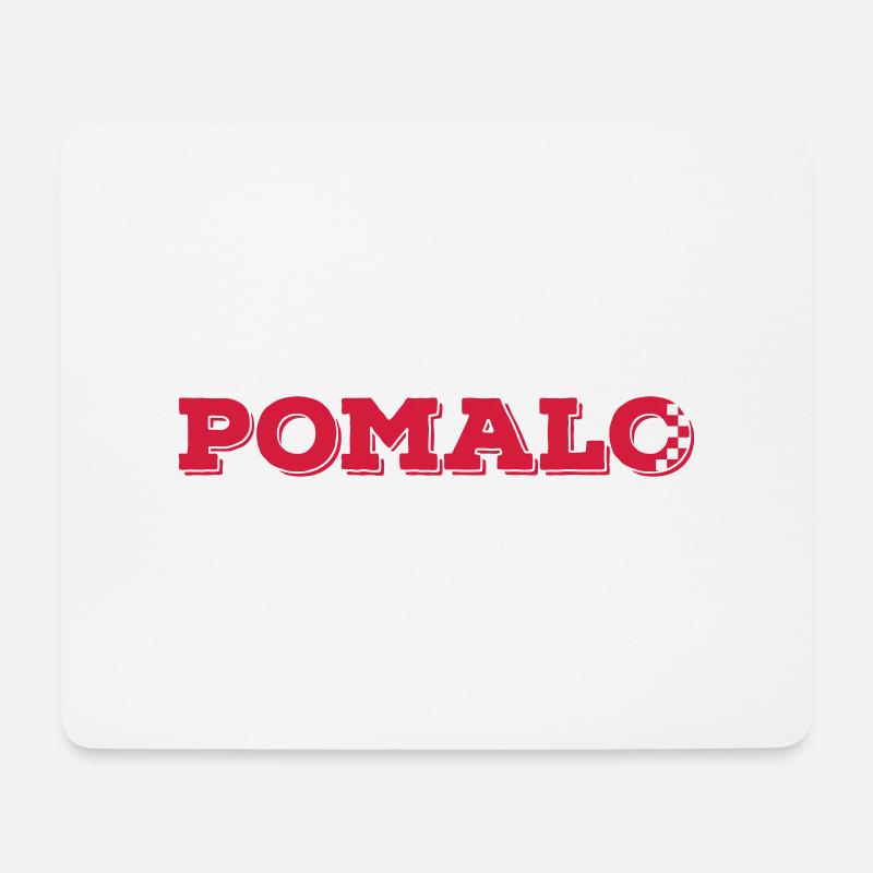 pomalo - Mousepad (Querformat) - Weiß