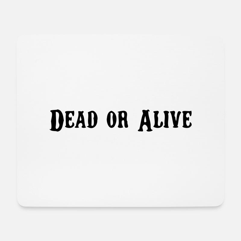 Dead or Alive - Mousepad (Querformat) - Weiß