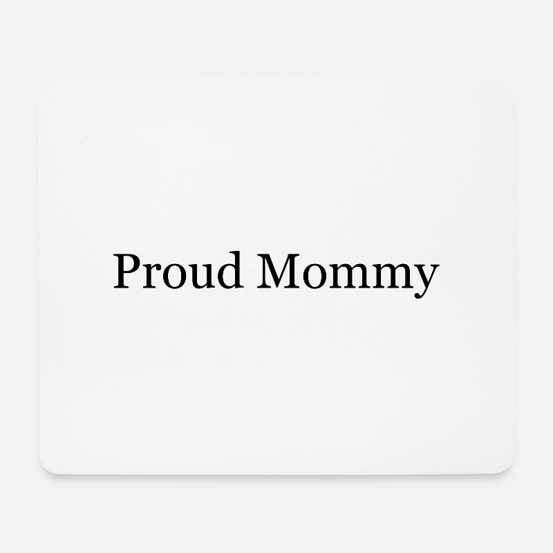 Proud Mommy - Mouse Pad (horizontal) - white